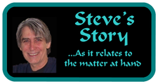 Steve's Story as it relates
